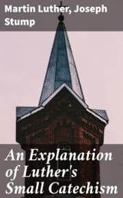 Cover von An Explanation of Luther's Small Catechism