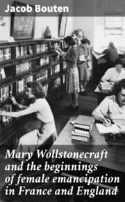 Cover von Mary Wollstonecraft and the beginnings of female emancipation in France and England