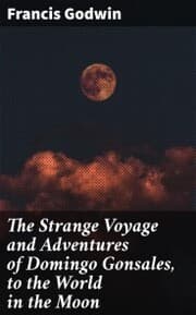 Cover von The Strange Voyage and Adventures of Domingo Gonsales, to the World in the Moon