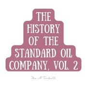 Cover von The History of the Standard Oil Company, Vol. 2