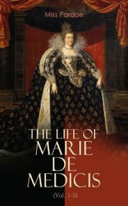 Cover von The Life of Marie de Medicis (Vol. 1-3)