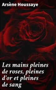 Cover von Les mains pleines de roses, pleines d'or et pleines de sang