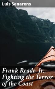Cover von Frank Reade, Jr., Fighting the Terror of the Coast