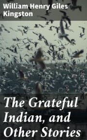 Cover von The Grateful Indian, and Other Stories