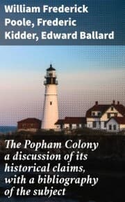 Cover von The Popham Colony a discussion of its historical claims, with a bibliography of the subject