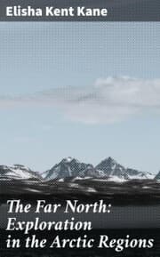 Cover von The Far North: Exploration in the Arctic Regions