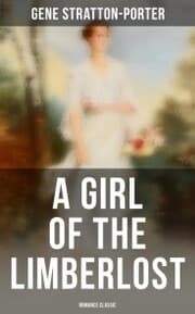 Cover von A Girl of the Limberlost (Romance Classic)