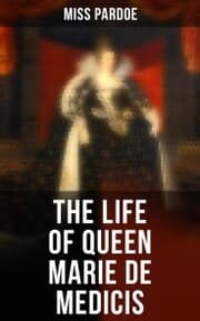 Cover von The Life of Queen Marie de Medicis