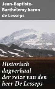 Cover von Historisch dagverhaal der reize van den heer De Lesseps