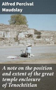 Cover von A note on the position and extent of the great temple enclosure of Tenochtitlan