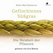 Cover von Geflochtenes Süßgras. Die Weisheit der Pflanzen