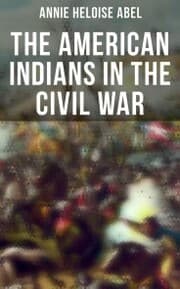 Cover von The American Indians in the Civil War