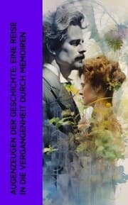 Cover von Augenzeugen der Geschichte: Eine Reise in die Vergangenheit durch Memoiren