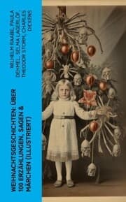 Cover von Weihnachtsgeschichten: Über 100 Erzählungen, Sagen & Märchen (Illustriert)
