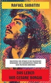 Cover von Das Leben von Cesare Borgia