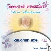 Cover von Tepperwein präsentiert: Rauchen ade (Texte zur Tiefenentspannung)