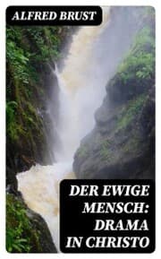 Cover von Der ewige Mensch: Drama in Christo