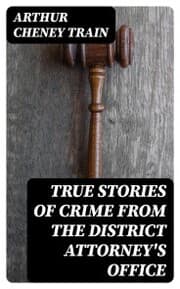 Cover von True Stories of Crime From the District Attorney's Office