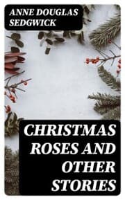Cover von Christmas Roses and Other Stories