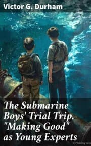 Cover von The Submarine Boys' Trial Trip. 'Making Good' as Young Experts