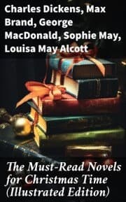 Cover von The Must-Read Novels for Christmas Time (Illustrated Edition)