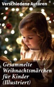 Cover von Gesammelte Weihnachtsmärchen für Kinder (Illustriert)