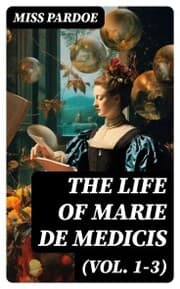 Cover von The Life of Marie de Medicis (Vol. 1-3)