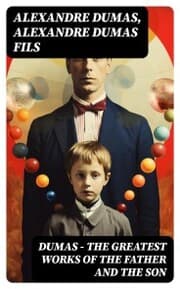 Cover von DUMAS - The Greatest Works of the Father and the Son