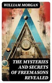 Cover von The Mysteries and Secrets of Freemasons Revealed