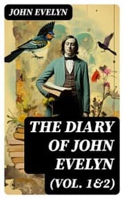 Cover von The Diary of John Evelyn (Vol. 1&2)