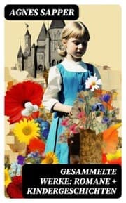Cover von Gesammelte Werke: Romane + Kindergeschichten