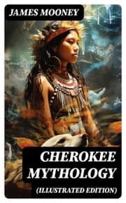 Cover von Cherokee Mythology (Illustrated Edition)