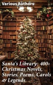 Cover von Santa's Library: 400+ Christmas Novels, Stories, Poems, Carols & Legends