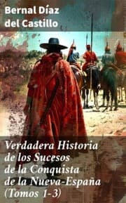 Cover von Verdadera Historia de los Sucesos de la Conquista de la Nueva-España (Tomos 1-3)