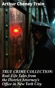 Cover von TRUE CRIME COLLECTION: Real-Life Tales from the District Attorney's Office in New York City