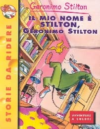 Cover von Il Mio nome e Stilton, Geronimo Stilton