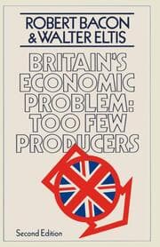 Cover von Britains Economic Problem: Too Few Producers