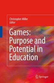 Cover von Games: Purpose and Potential in Education