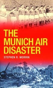 Cover von The Munich Air Disaster - The True Story behind the Fatal 1958 Crash