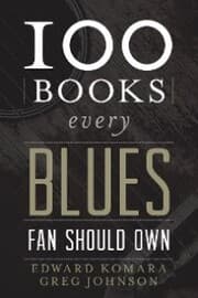 Cover von 100 Books Every Blues Fan Should Own