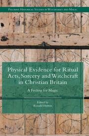 Cover von Physical Evidence for Ritual Acts, Sorcery and Witchcraft in Christian Britain