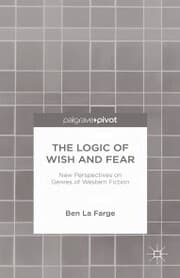 Cover von The Logic of Wish and Fear: New Perspectives on Genres of Western Fiction