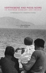 Cover von Vertriebene and Pieds-Noirs in Postwar Germany and France