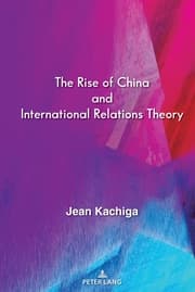 Cover von The Rise of China and International Relations Theory