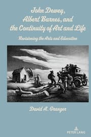 Cover von John Dewey, Albert Barnes, and the Continuity of Art and Life