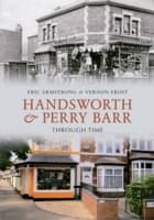 Cover von Handsworth & Perry Barr Through Time