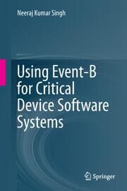 Cover von Using Event-B for Critical Device Software Systems