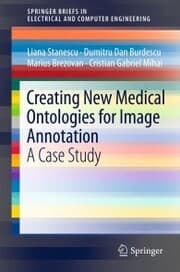 Cover von Creating New Medical Ontologies for Image Annotation