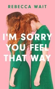 Cover von I'm Sorry You Feel That Way