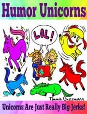 Cover von Humor Unicorns: Unicorns Are Just Really Big Jerks!